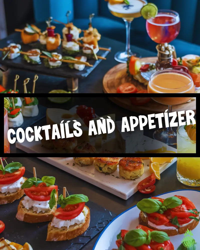 Cocktails and Appetizer